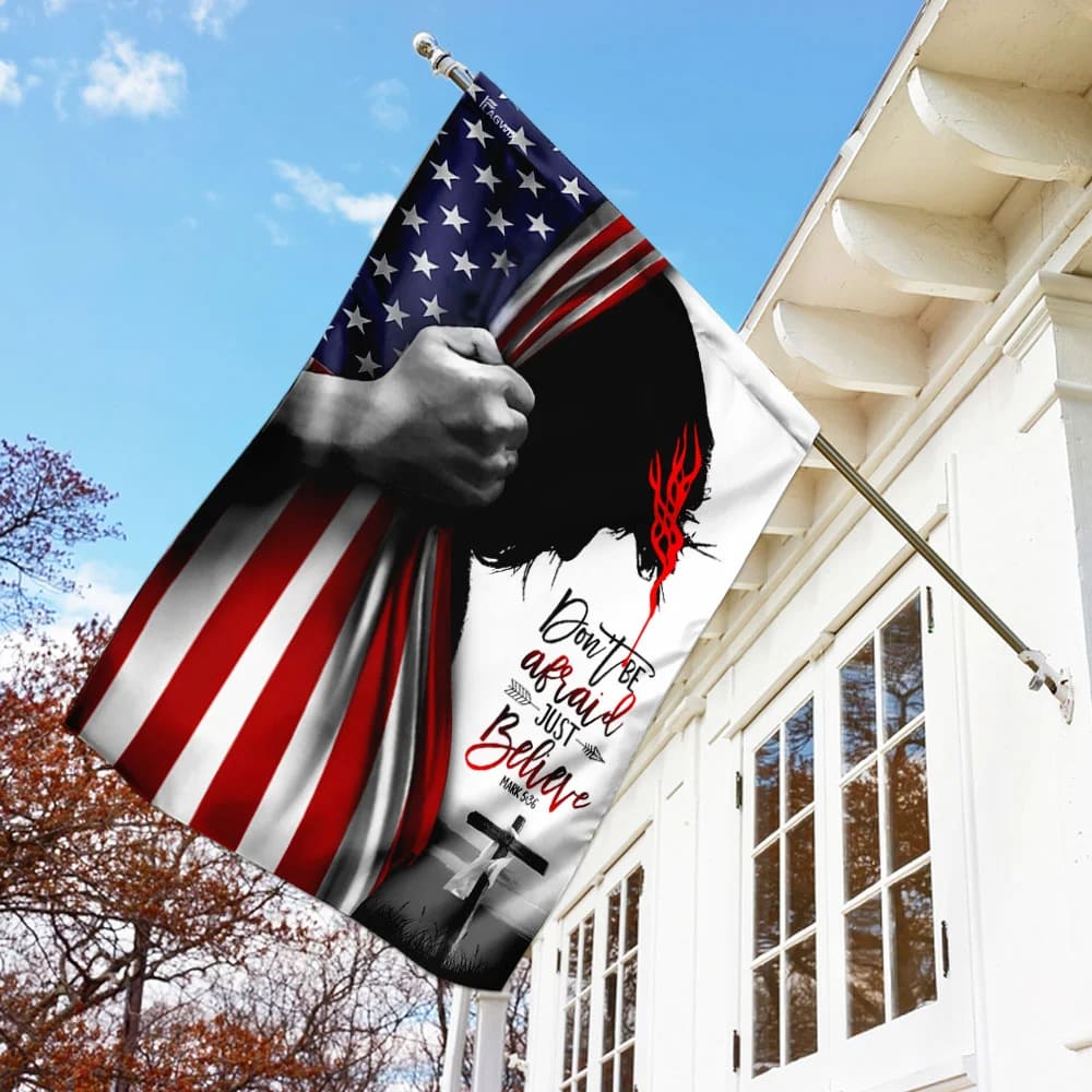 Jesus Christ Don't Be Afraid Just Believe Flag - Outdoor Christian House Flag - Christian Garden Flags