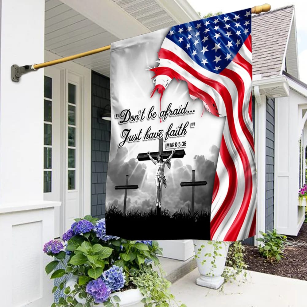 Jesus Christ Flag - Do Not Be Afraid Just Have Faith Flag - Outdoor Christian House Flag - Christian Garden Flags