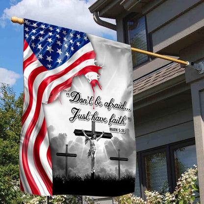 Jesus Christ Flag - Do Not Be Afraid Just Have Faith Flag - Outdoor Christian House Flag - Christian Garden Flags