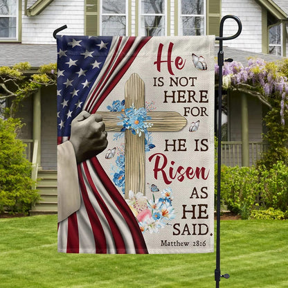 Jesus Christ He Is Not Here For He Is Risen As He Said Easter House Flags - Religious Easter Flag