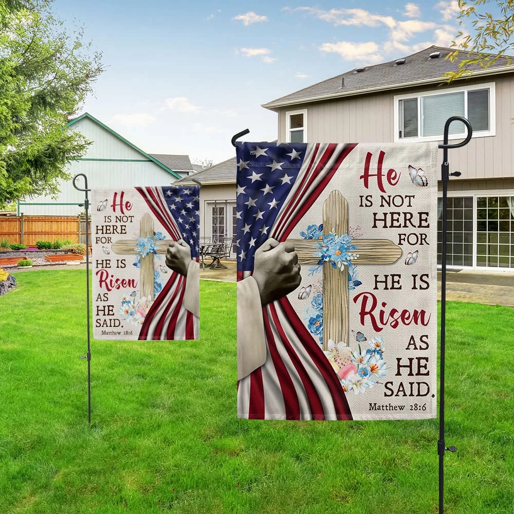 Jesus Christ He Is Not Here For He Is Risen As He Said Easter House Flags - Religious Easter Flag