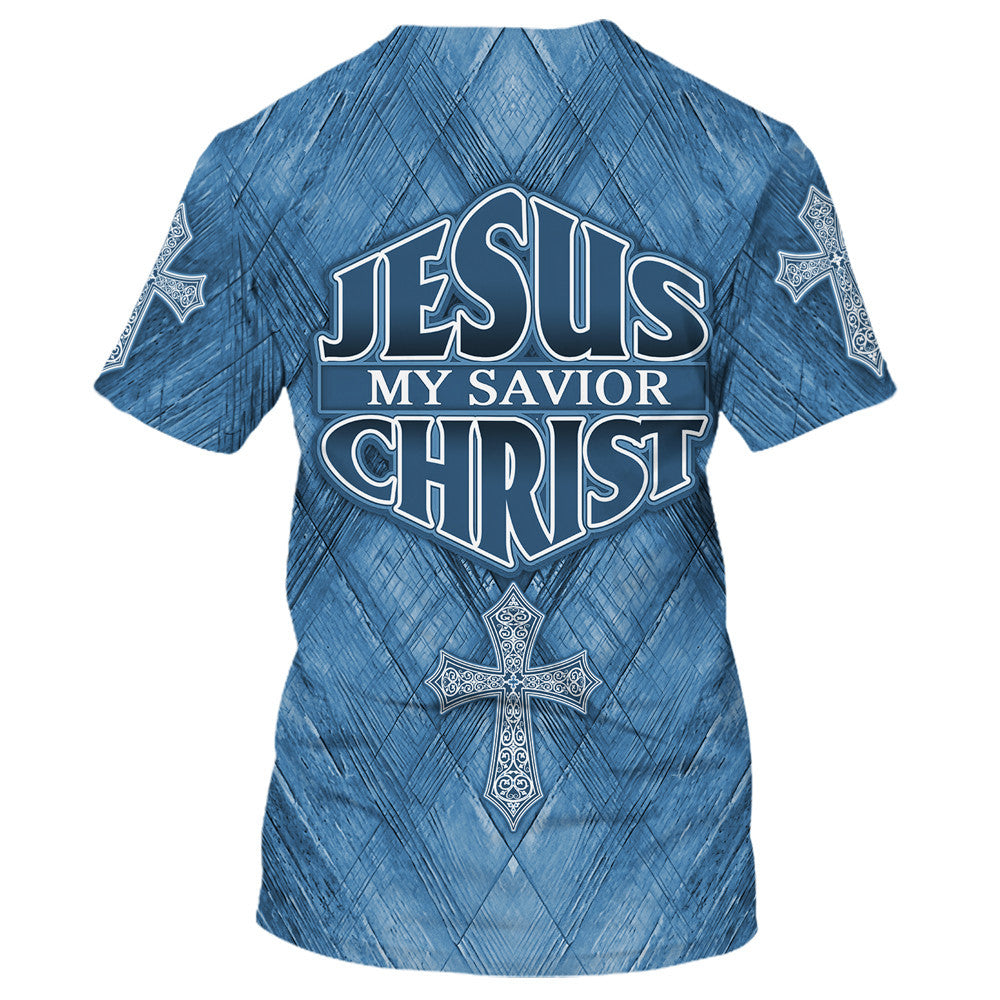 Jesus Christ Is My Savior 3D All Over Printed Shirt for Men and Women