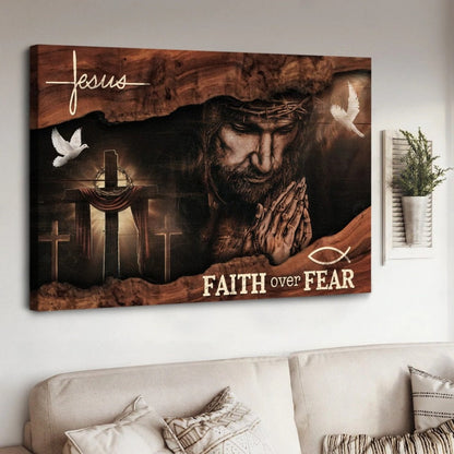 Jesus Christ Praying Hands Cross Faith Over Fear Canvas Wall Art - Jesus Canvas Pictures - Christian Wall Posters