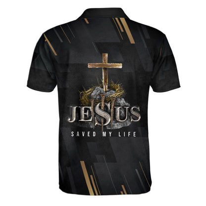 Jesus Christ Saved My Life Polo Shirt - Christian Shirts & Shorts