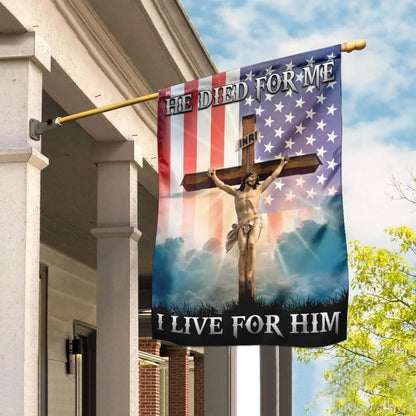 Jesus Christian He Died For Me I Live For Him House Flags - Christian Garden Flags - Outdoor Christian Flag