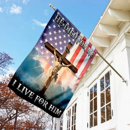 Jesus Christian He Died For Me I Live For Him House Flags - Christian Garden Flags - Outdoor Christian Flag