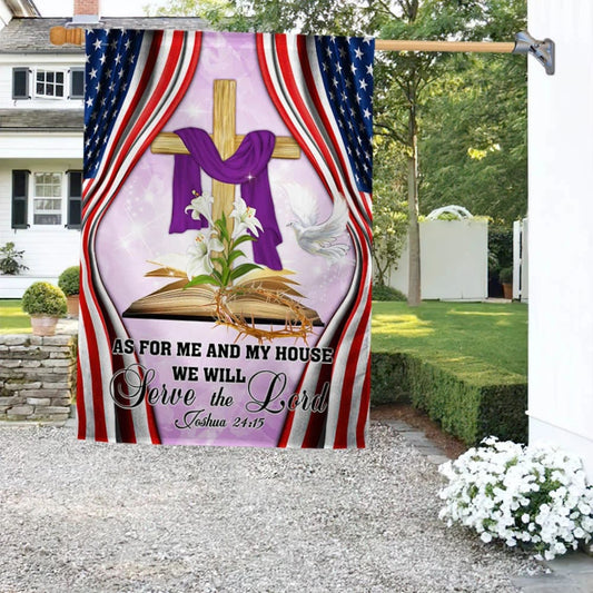 Jesus Cross American Easter House Flags - As For Me And My House We Will Serve The Lord Garden Flag - Religious Easter Flag