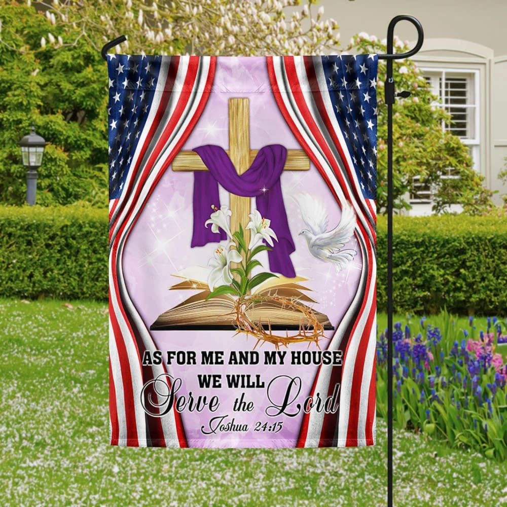 Jesus Cross American Easter House Flags - As For Me And My House We Will Serve The Lord Garden Flag - Religious Easter Flag