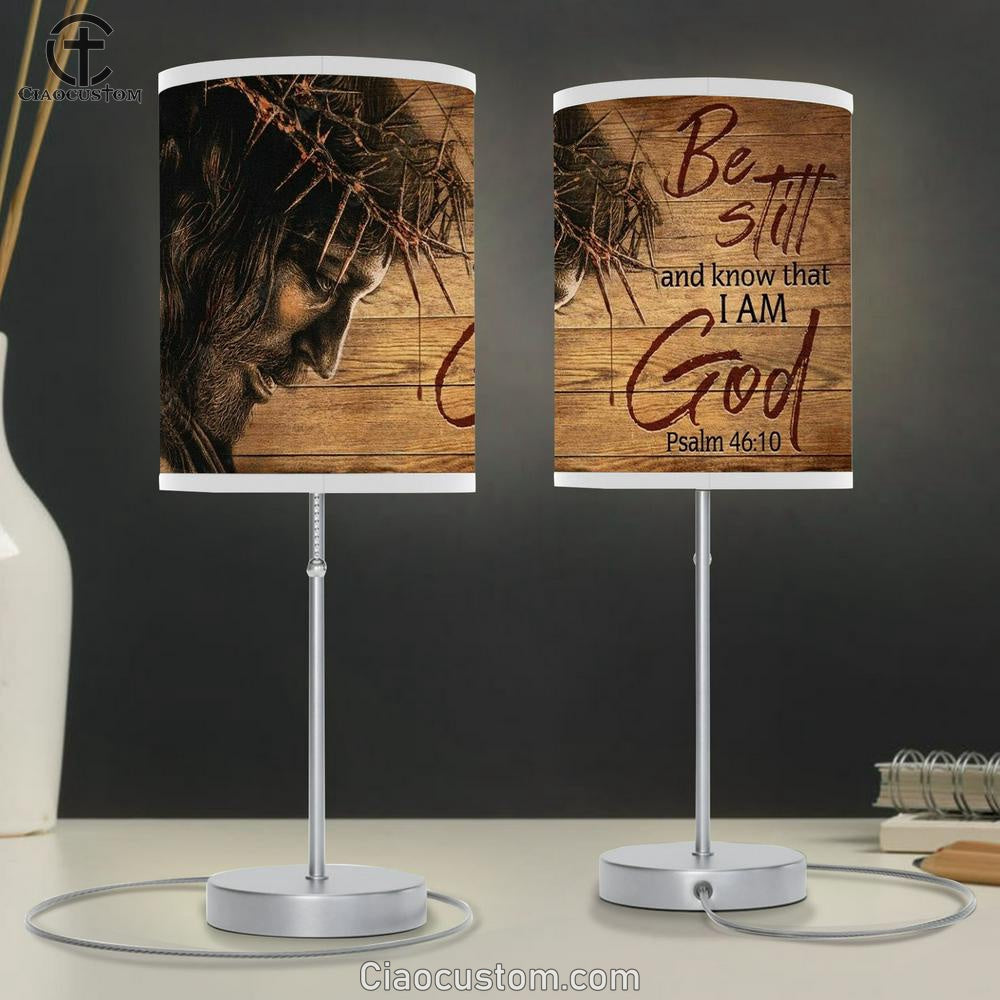 Jesus Crown Of Thorn Be Still And Know That I Am God Table Lamp