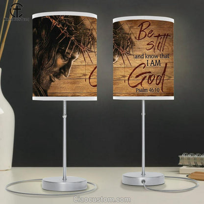 Jesus Crown Of Thorn Be Still And Know That I Am God Table Lamp