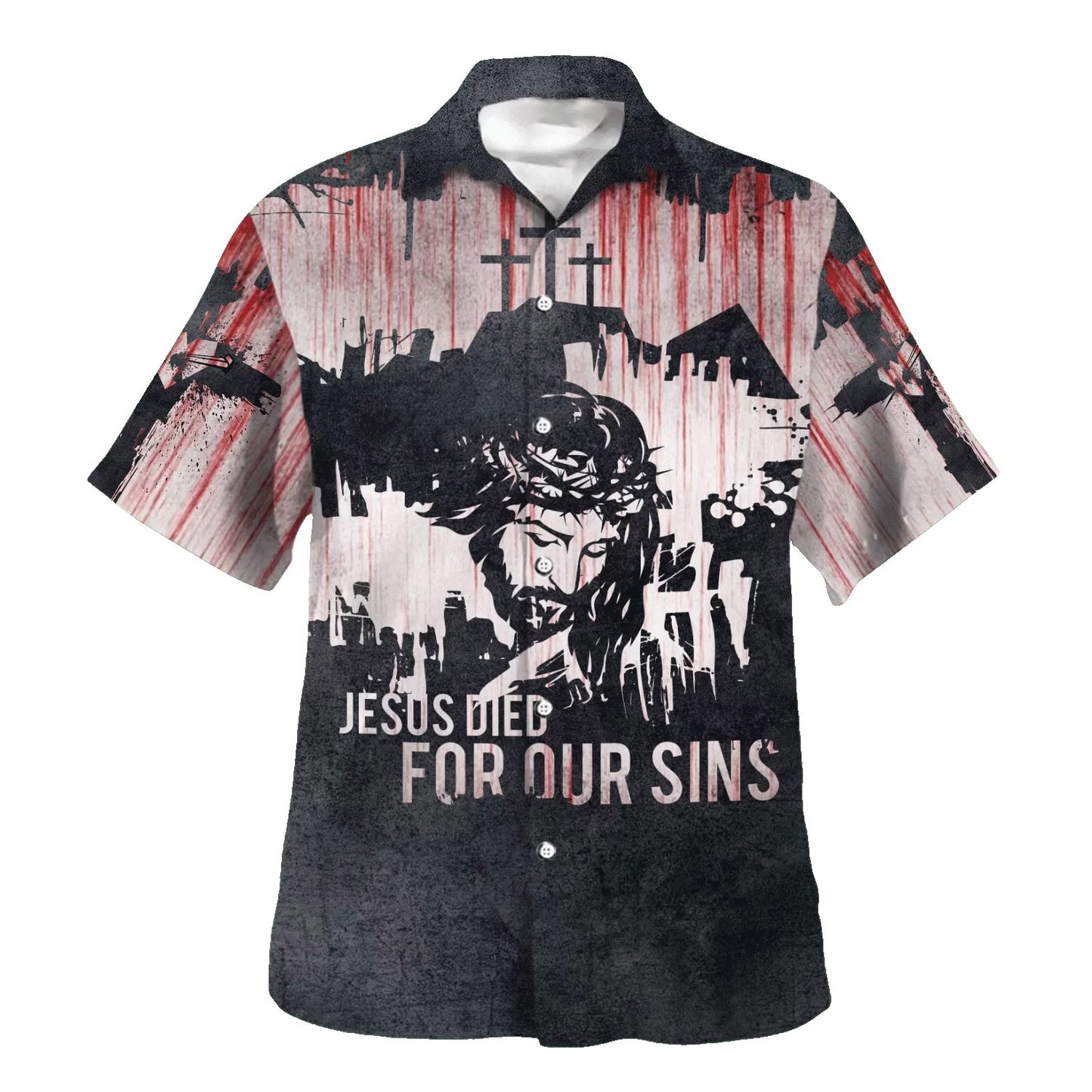 Jesus Died For Our Sins Hawaiian Shirts For Men And Women - Christian Hawaiian Shirt - Hawaiian Summer Shirts