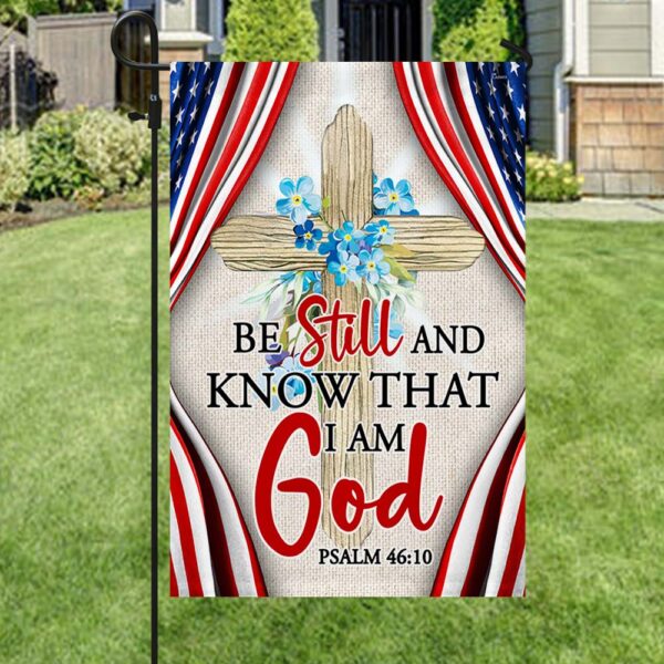 Jesus Dove Cross Symbol Be Still And Know That I Am God American Flag TPT460F - Easter House Flags - Christian Easter Garden Flags