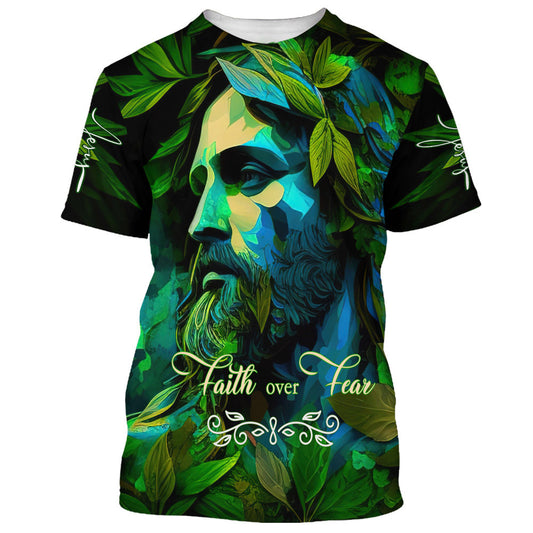 Jesus Faith Over Fear 3d All Over Print Shirt - Christian 3d Shirts For Men Women