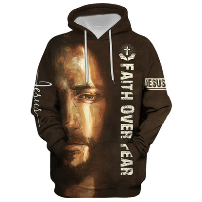 Jesus Faith Over Fear Hoodie - Men & Women Christian Hoodie - 3D Printed Hoodie