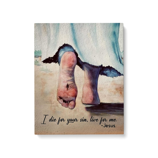 Jesus Feet Canvas - I Die For Your Sin Live For Me Canvas Poster