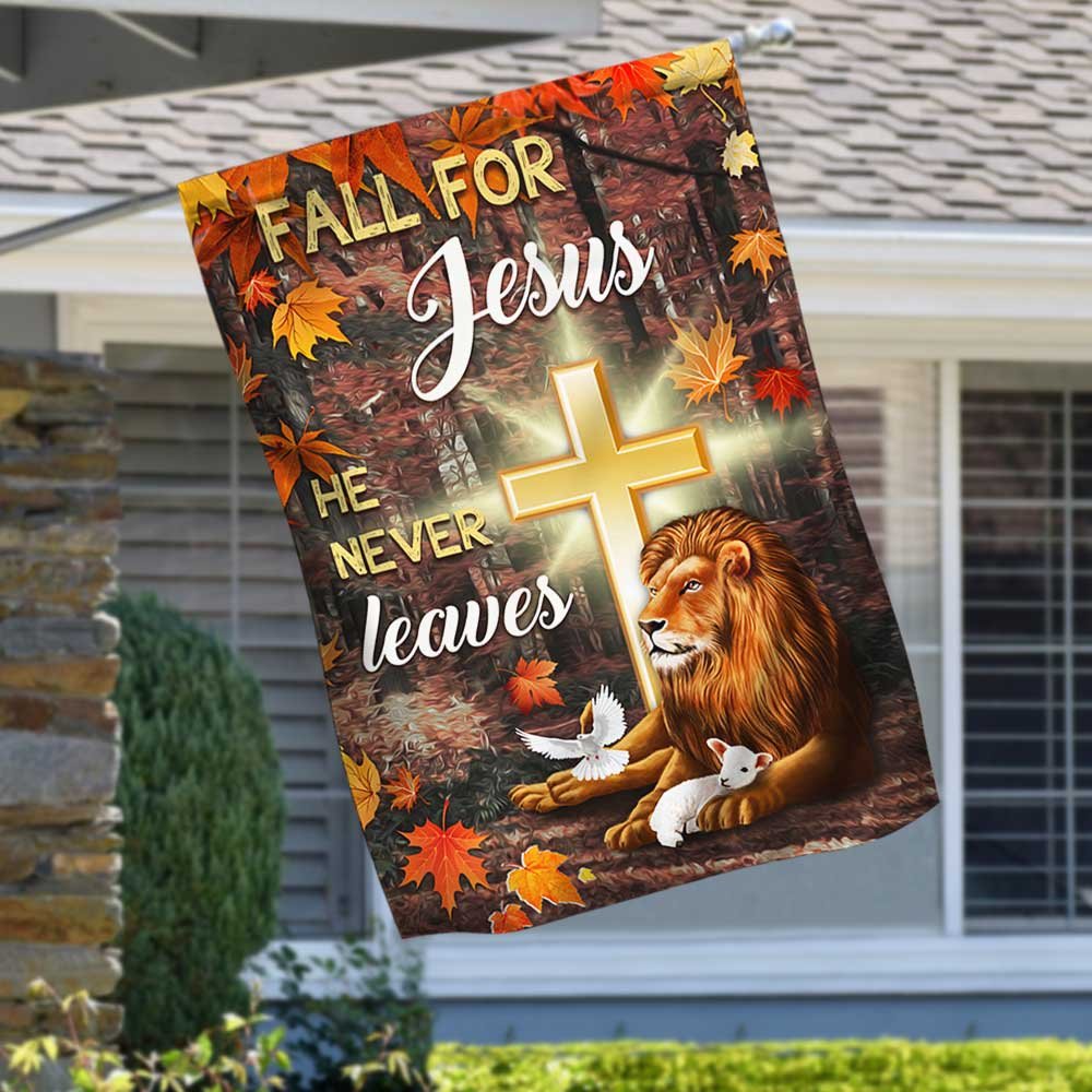 Jesus Flag Fall For Jesus He Never Leaves God Lamp Lion - Outdoor Christian House Flag - Christian Garden Flags