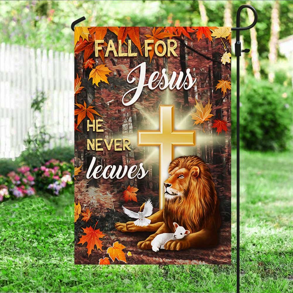 Jesus Flag Fall For Jesus He Never Leaves God Lamp Lion - Outdoor Christian House Flag - Christian Garden Flags