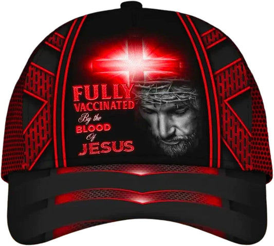 Jesus Fully Vaccinated By The Blood Of Jesus All Over Print Baseball Cap - Christian Hats For Men Women