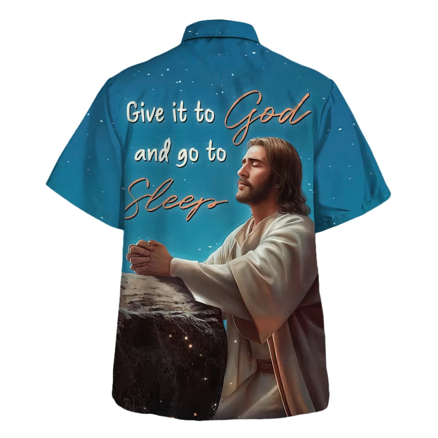 Jesus Give It To God And Go To Sleep Hawaiian Shirt - Best Hawaiian Shirts - Christian Hawaiian Shirt