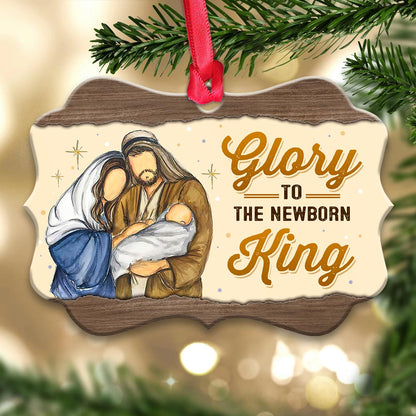 Jesus Glory To The Newborn King Metal Ornament - Christmas Ornament - Christmas Gift