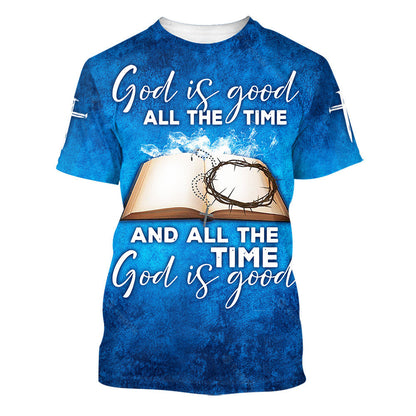 Jesus God Is Good All The Time 3d All Over Print Shirt - Christian 3d Shirts For Men Women