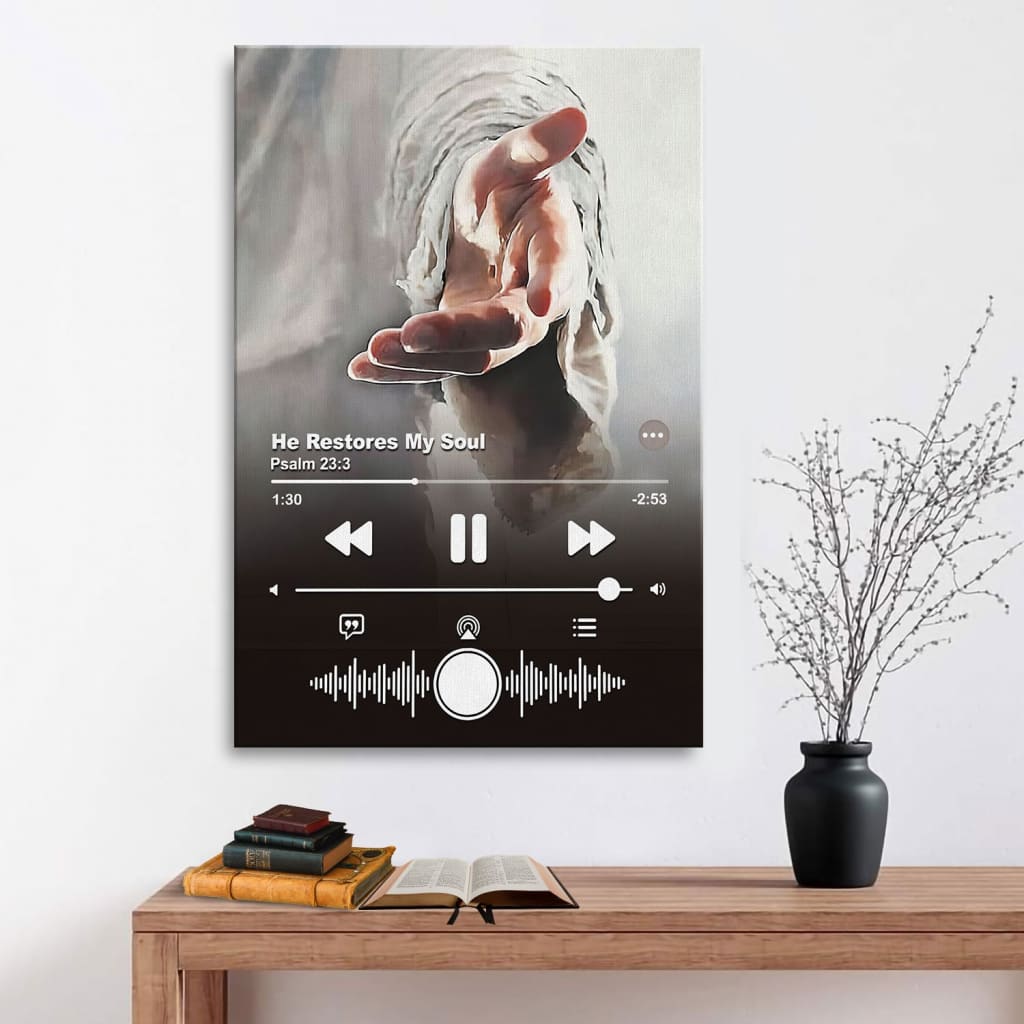 Jesus Hand He Restores My Soul Psalm 233 Canvas Wall Art - Christian Canvas Prints - Bible Verse Canvas