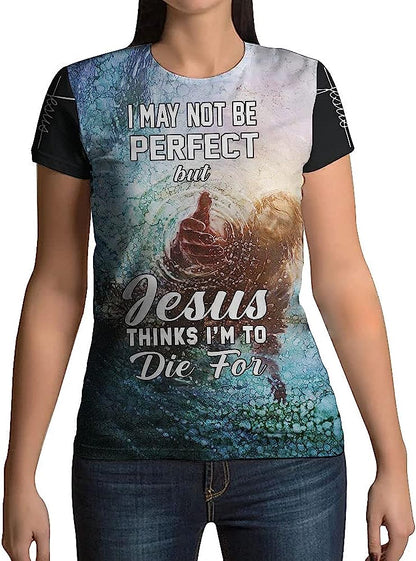 Jesus Hands I May Not Be Perfect But All Over Printed 3D T Shirt - Christian Shirts for Men Women