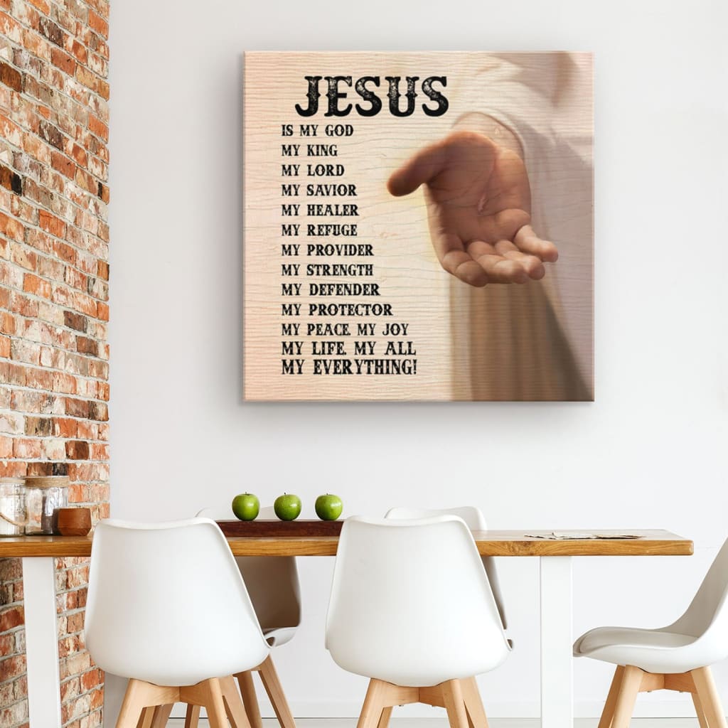 Jesus Hands Jesus Is My Everything Christian Decor Canvas Art - Bible Verse Canvas - Scripture Wall Art
