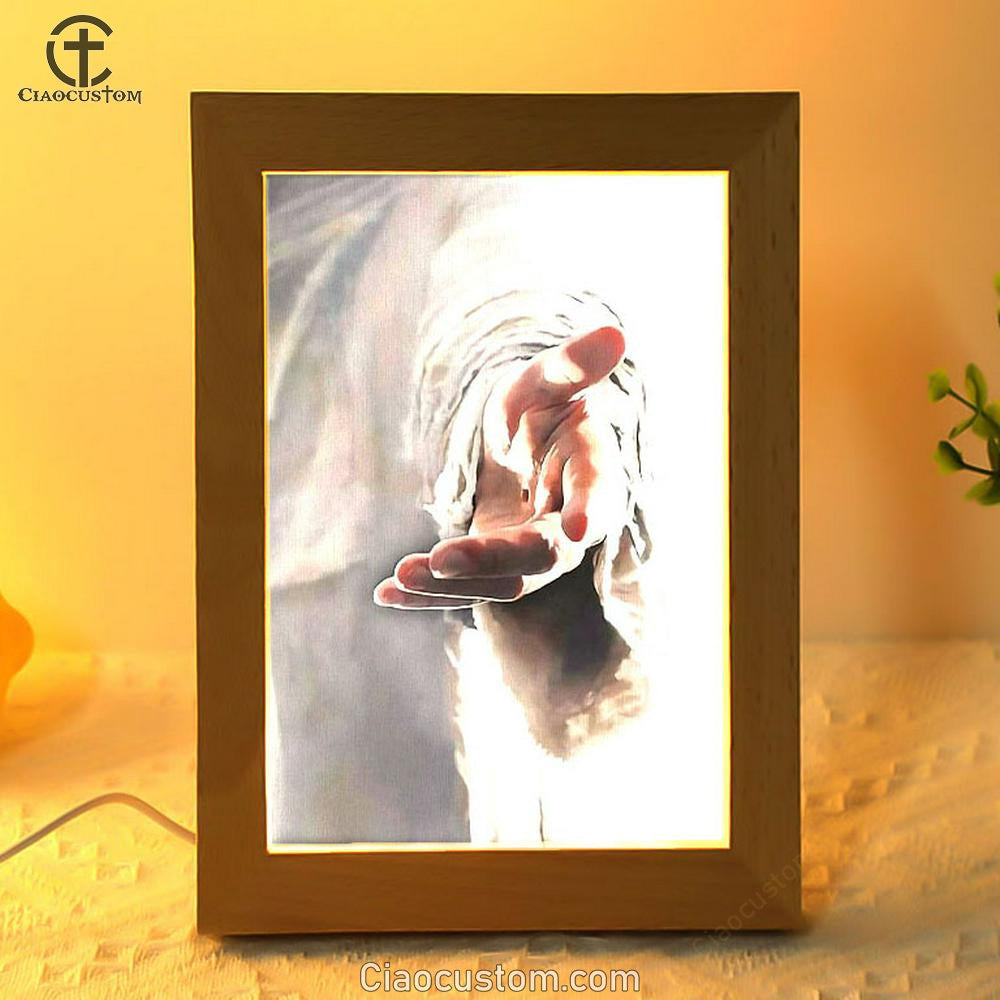 Jesus Hands Reaching Out - Christian Frame Lamp Prints - Bible Verse Wooden Lamp - Scripture Night Light