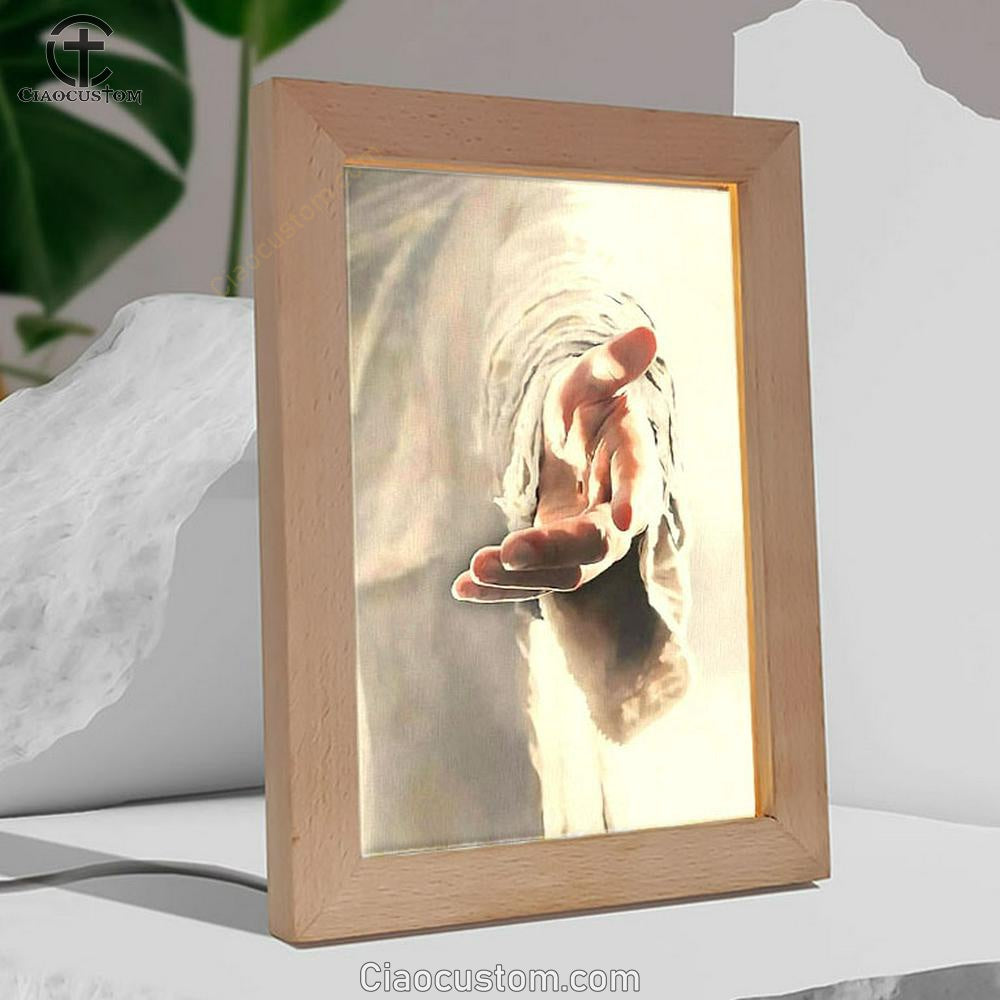 Jesus Hands Reaching Out - Christian Frame Lamp Prints - Bible Verse Wooden Lamp - Scripture Night Light