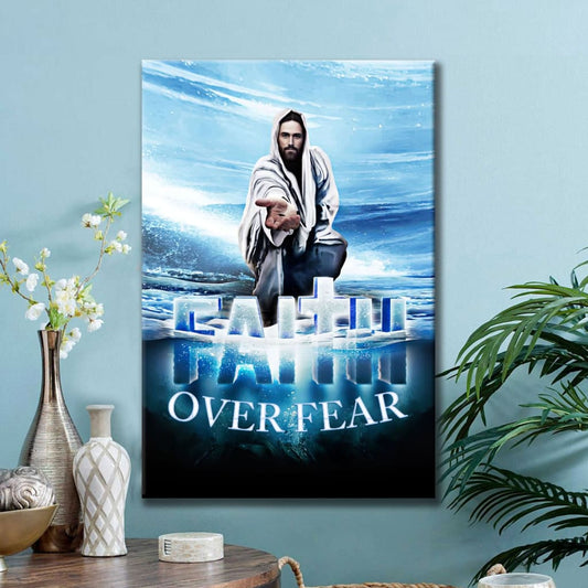 Jesus Hands Reaching Out Faith Over Fear Christian Canvas Art - Bible Verse Canvas - Scripture Wall Art