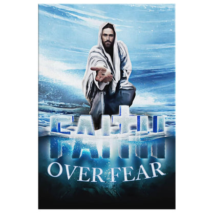 Jesus Hands Reaching Out Faith Over Fear Christian Canvas Art - Bible Verse Canvas - Scripture Wall Art
