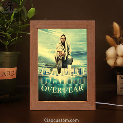 Jesus Hands Reaching Out Faith Over Fear Christian Frame Lamp Prints - Bible Verse Wooden Lamp - Scripture Night Light