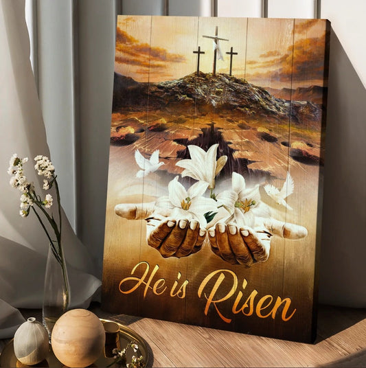 Jesus Hands White Lily Dove Cross He Is Risen Canvas Posters - Christian Wall Posters - Religious Wall Decor