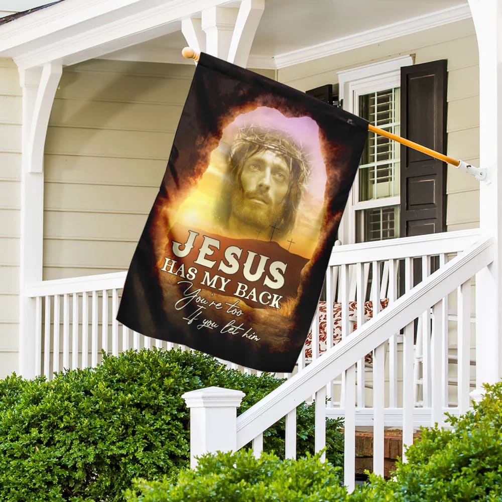 Jesus Has My Back Your Too If You Let Him Christian House Flag - Christian Garden Flags - Christian Flag - Religious Flags