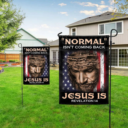 Jesus House Flags Normal Isn't Coming Back Jesus Is House Flags - Christian Garden Flags - Outdoor Christian Flag