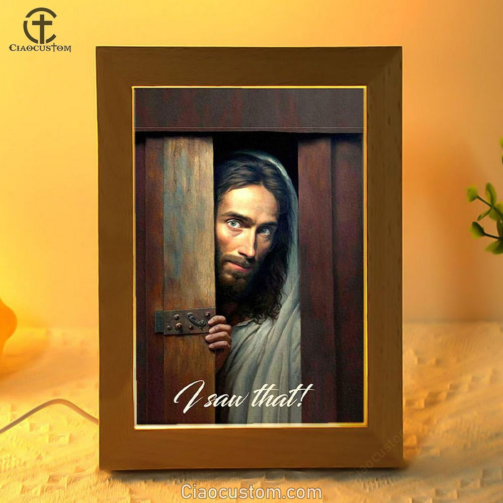 Jesus I Saw That Frame Lamp Pictures - Jesus Art Prints - Jesus Art - Christian Home Decor