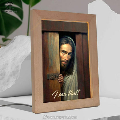 Jesus I Saw That Frame Lamp Pictures - Jesus Art Prints - Jesus Art - Christian Home Decor