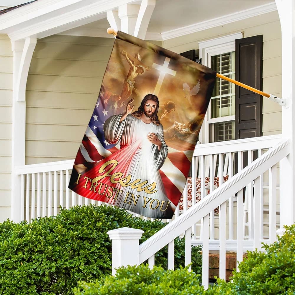 Jesus I Trust In You House Flags - Christian Garden Flags - Outdoor Christian Flag