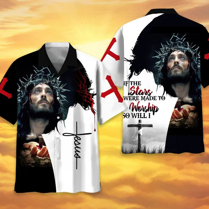 Jesus If The Stars Were Made To Worship Hawaiian Shirt For Men & Women