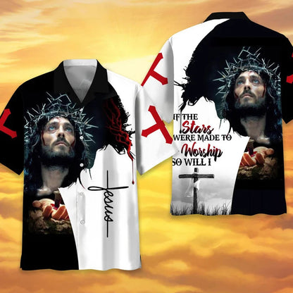 Jesus If The Stars Were Made To Worship Hawaiian Shirt For Men & Women