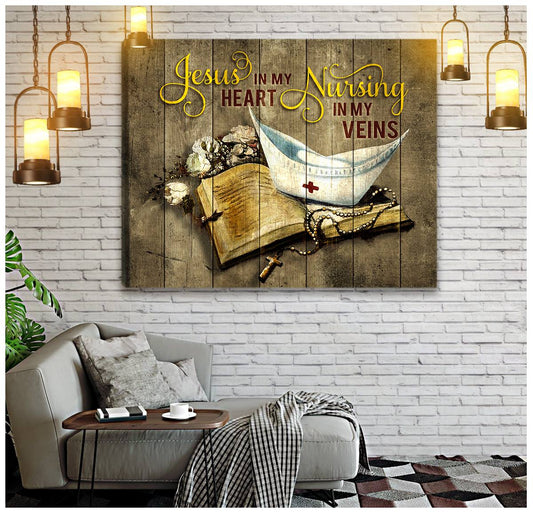 Jesus In My Heart Nurse In My Veins Canvas Wall Art - Christian Poster - Religious Wall Decor