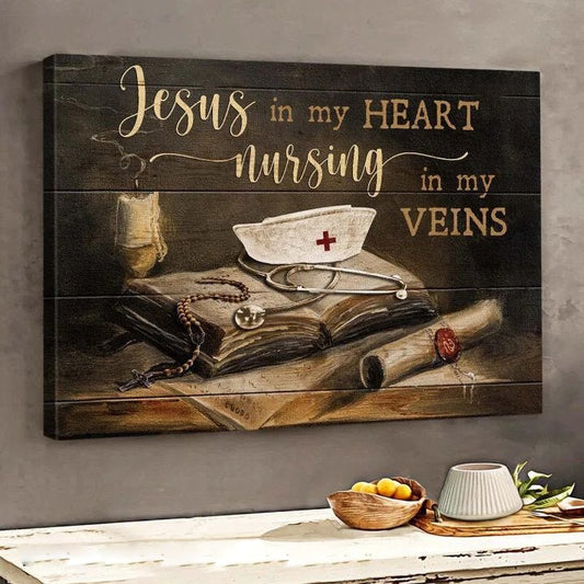 Jesus In My Heart Nursing In My Vein Canvas Wall Art - Jesus Canvas Pictures - Christian Wall Posters
