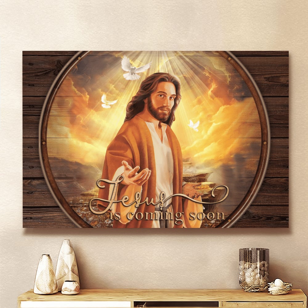 Jesus Is Coming Soon Canvas Wall Art - Jesus Canvas Pictures - Christian Wall Posters