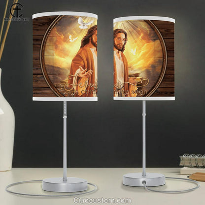 Jesus Is Coming Soon Light From Heaven Large Table Lamp - Christian Table Lamp Prints - Religious Table Lamp Art