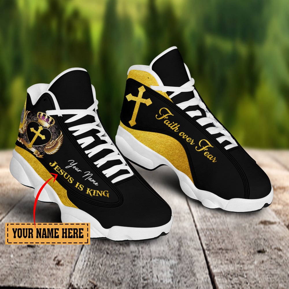 Jesus Is King Faith Over Fear J13 Shoes - Personalized Name Faith Shoes - Jesus Shoes