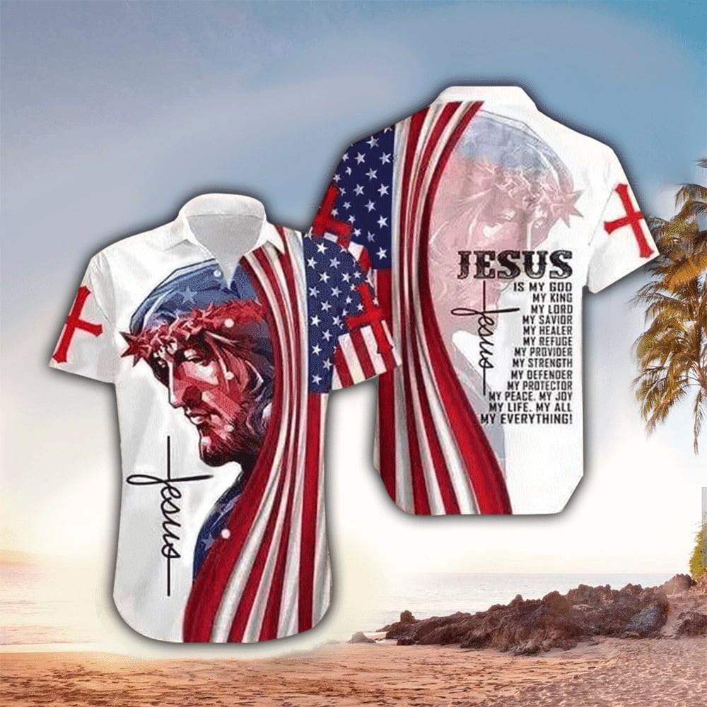 Jesus Is My All My Life My Everything American Flag Hawaiian Shirt - Christian Hawaiian Shirt for Men Women