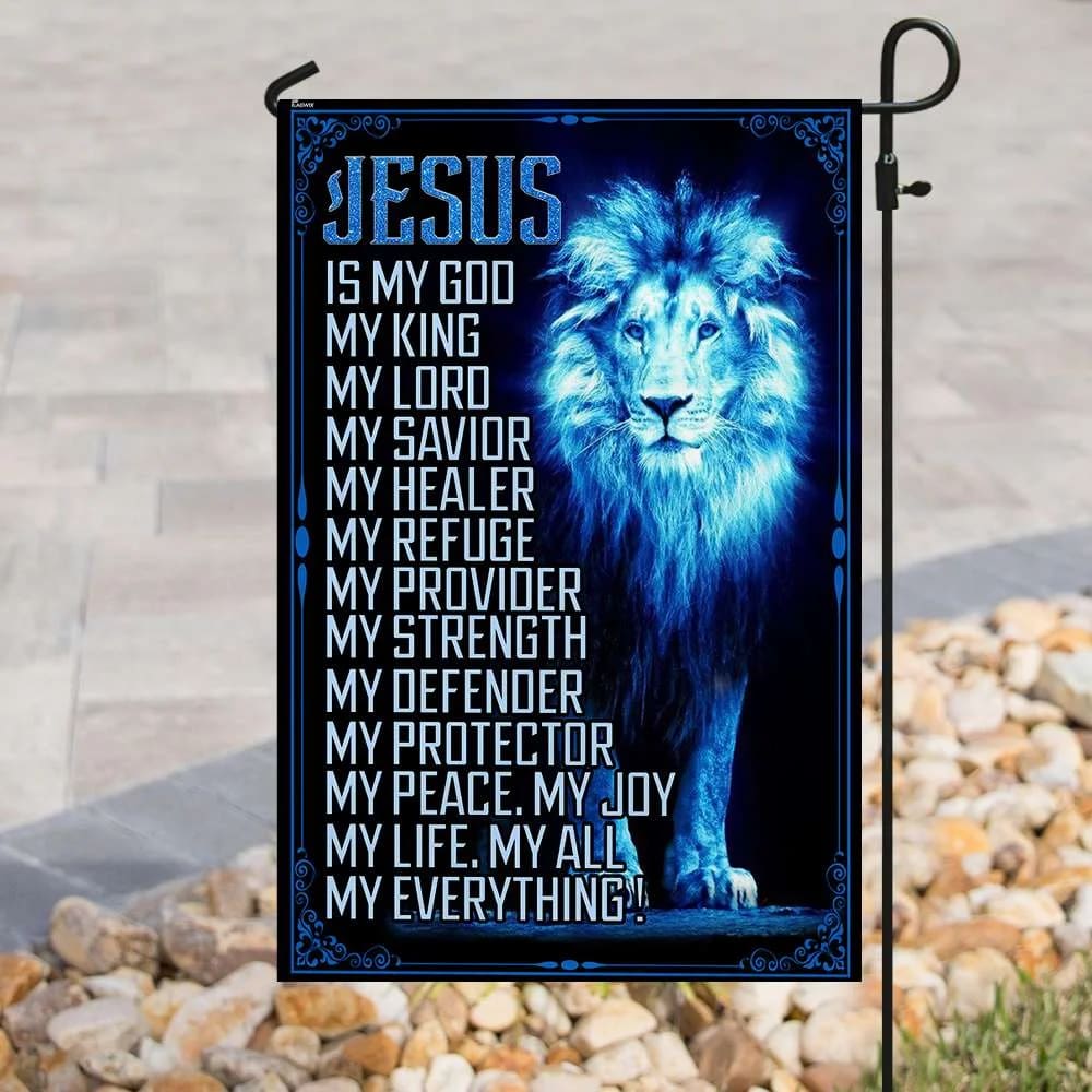 Jesus Is My God My Everything House Flags - Christian Garden Flags - Outdoor Christian Flag