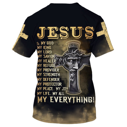 Jesus Is My God My King My Lord 3d T-Shirts - Christian Shirts For Men&Women