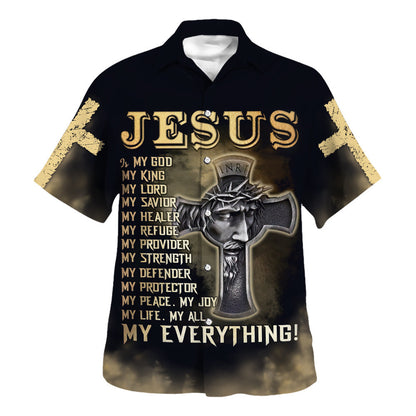 Jesus Is My God My King My Lord My Savior Hawaiian Shirt - Christian Hawaiian Shirt - Religious Hawaiian Shirts